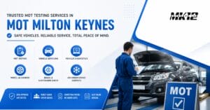MOT Milton Keynes: Trusted MOT Testing Service, Local Garage, Vehicle Inspection & Booking Guide