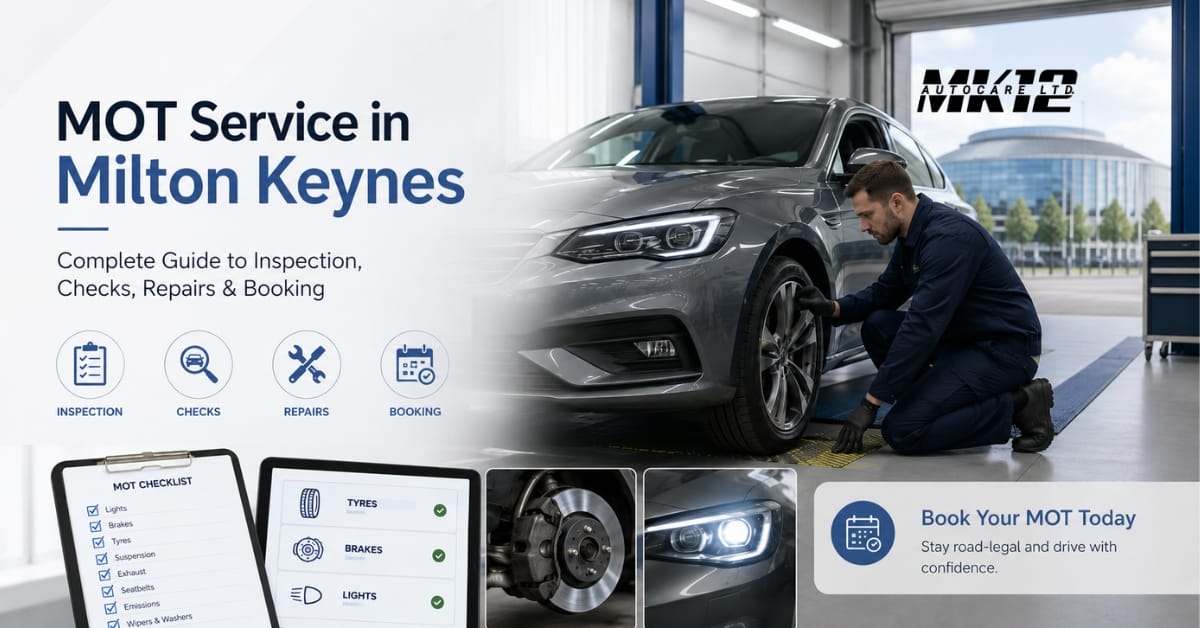 MOT Service Milton Keynes | MK12 Autocare Vehicle Checks