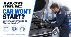 Auto Problem Diagnosis | Car Won’t Start? MK12 Autocare